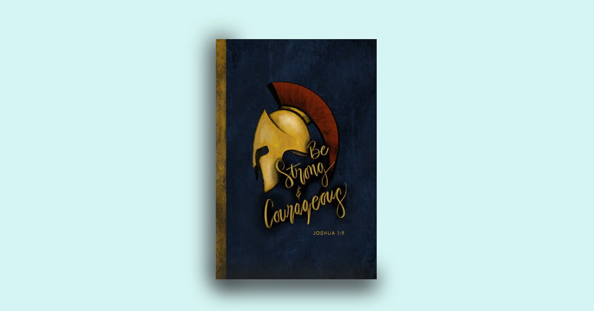 Be strong and courageous sermon notebook